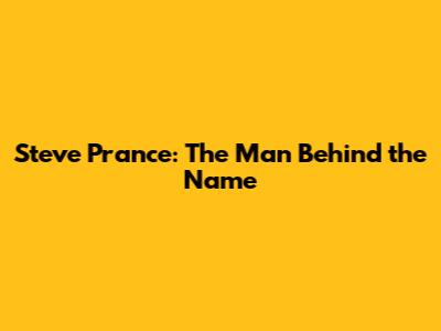 Steve Prance: The Man Behind the Name