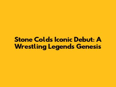 Stone Cold's Iconic Debut: A Wrestling Legend's Genesis