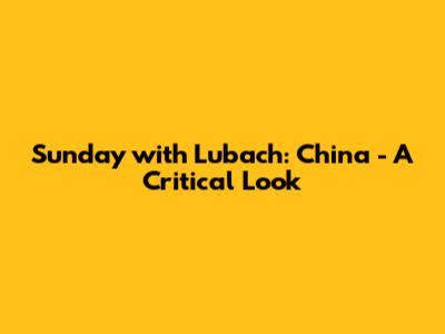 Sunday with Lubach: China - A Critical Look