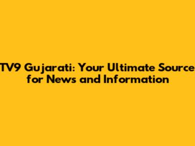 TV9 Gujarati: Your Ultimate Source for News and Information