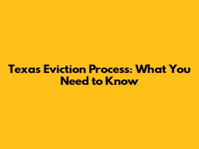 Texas Eviction Process: What You Need to Know