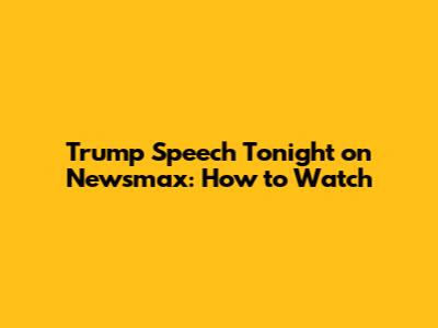 Trump Speech Tonight on Newsmax: How to Watch