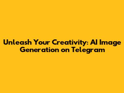Unleash Your Creativity: AI Image Generation on Telegram