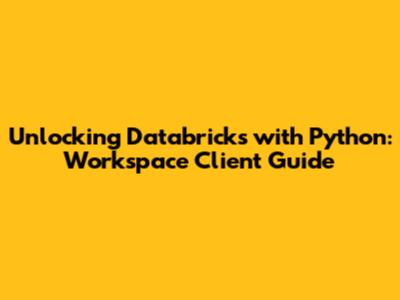 Unlocking Databricks with Python: Workspace Client Guide