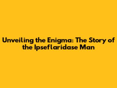 Unveiling the Enigma: The Story of the Ipseflaridase Man