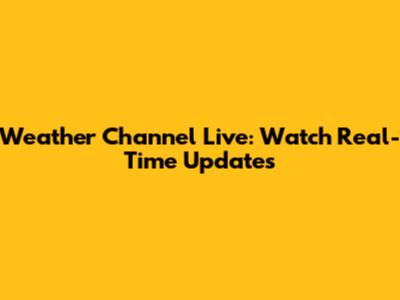 Weather Channel Live: Watch Real-Time Updates