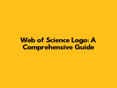 Web of Science Logo: A Comprehensive Guide