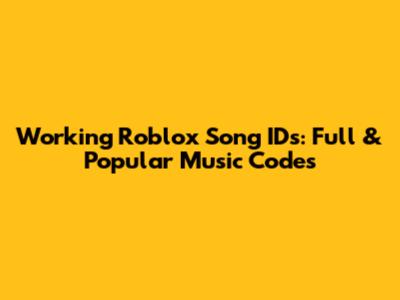 Working Roblox Song IDs: Full & Popular Music Codes