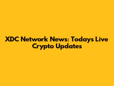 XDC Network News: Today's Live Crypto Updates
