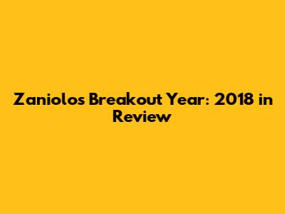 Zaniolo's Breakout Year: 2018 in Review