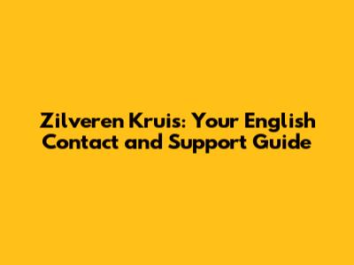 Zilveren Kruis: Your English Contact and Support Guide