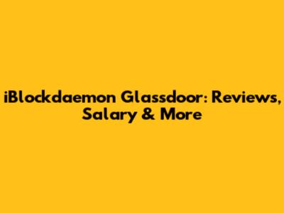 iBlockdaemon Glassdoor: Reviews, Salary & More
